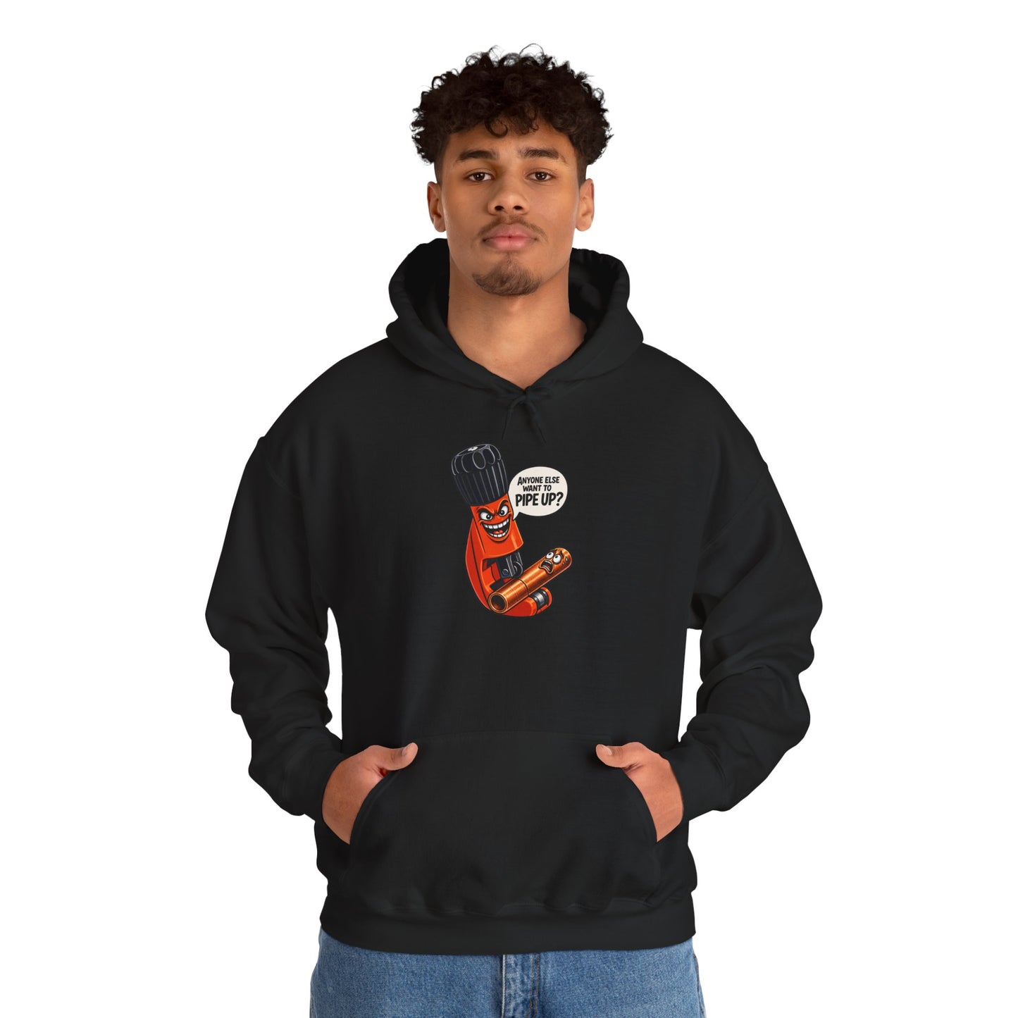 “Anyone Else Want To Pipe Up?” Pipe Cutter Hoodie