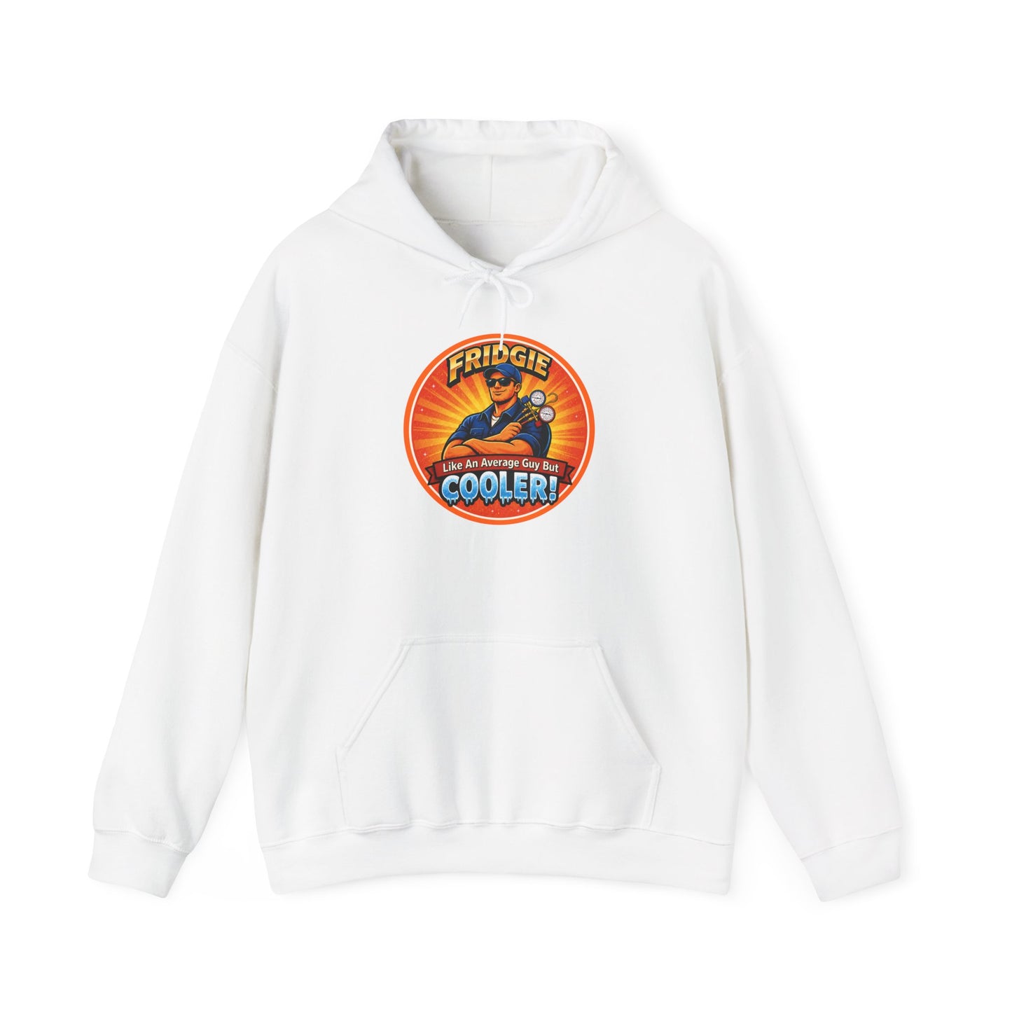 “FRIDGIE – Like an Average Guy but COOLER!” Hoodie