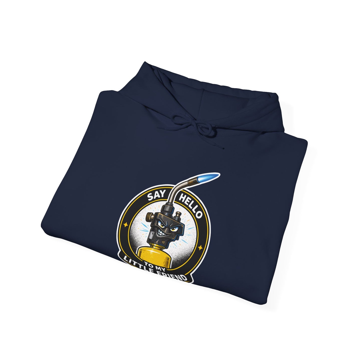 “Say Hello To My Little Friend” Turbo Torch Hoodie