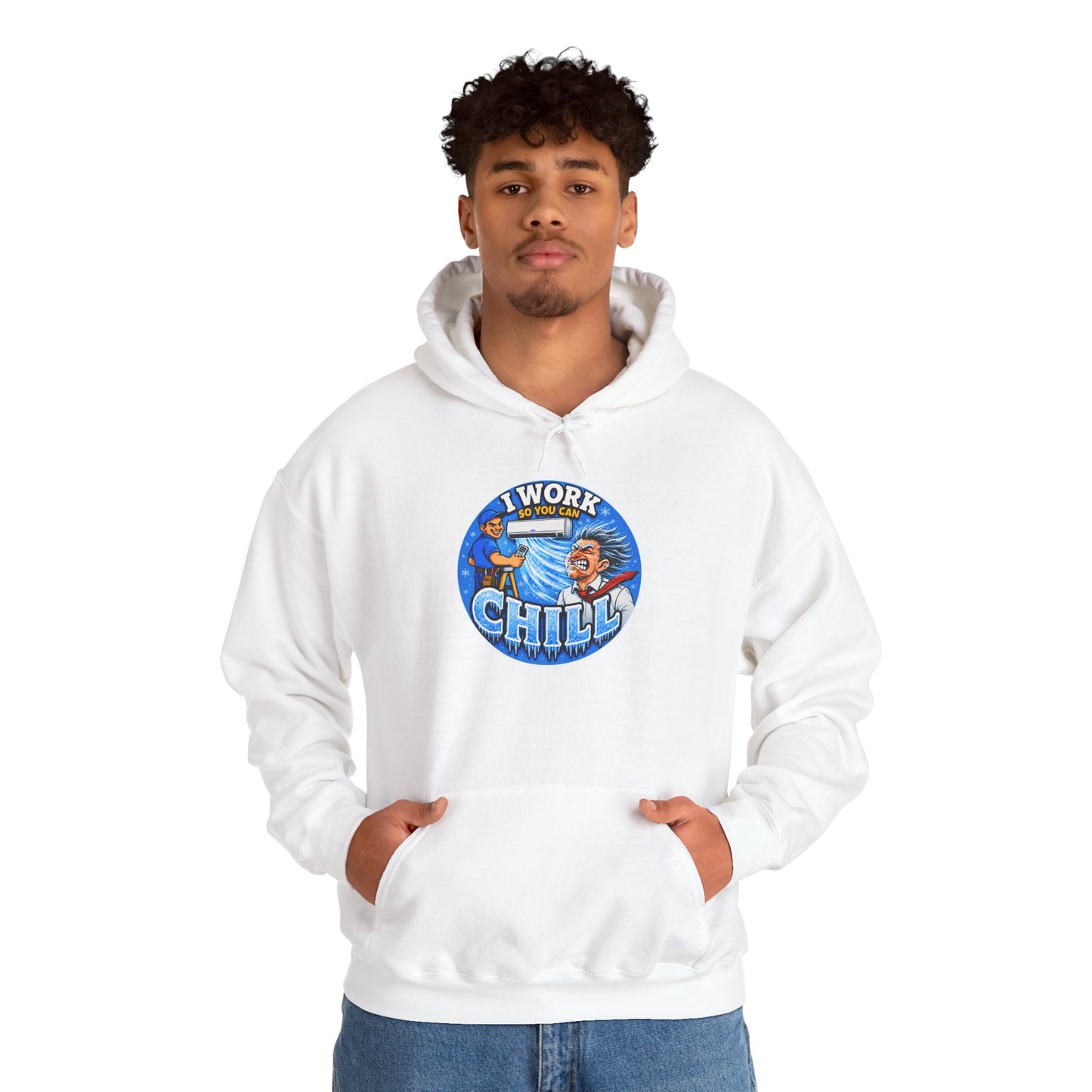 “I Work So You Can Chill” Air-Con Hoodie