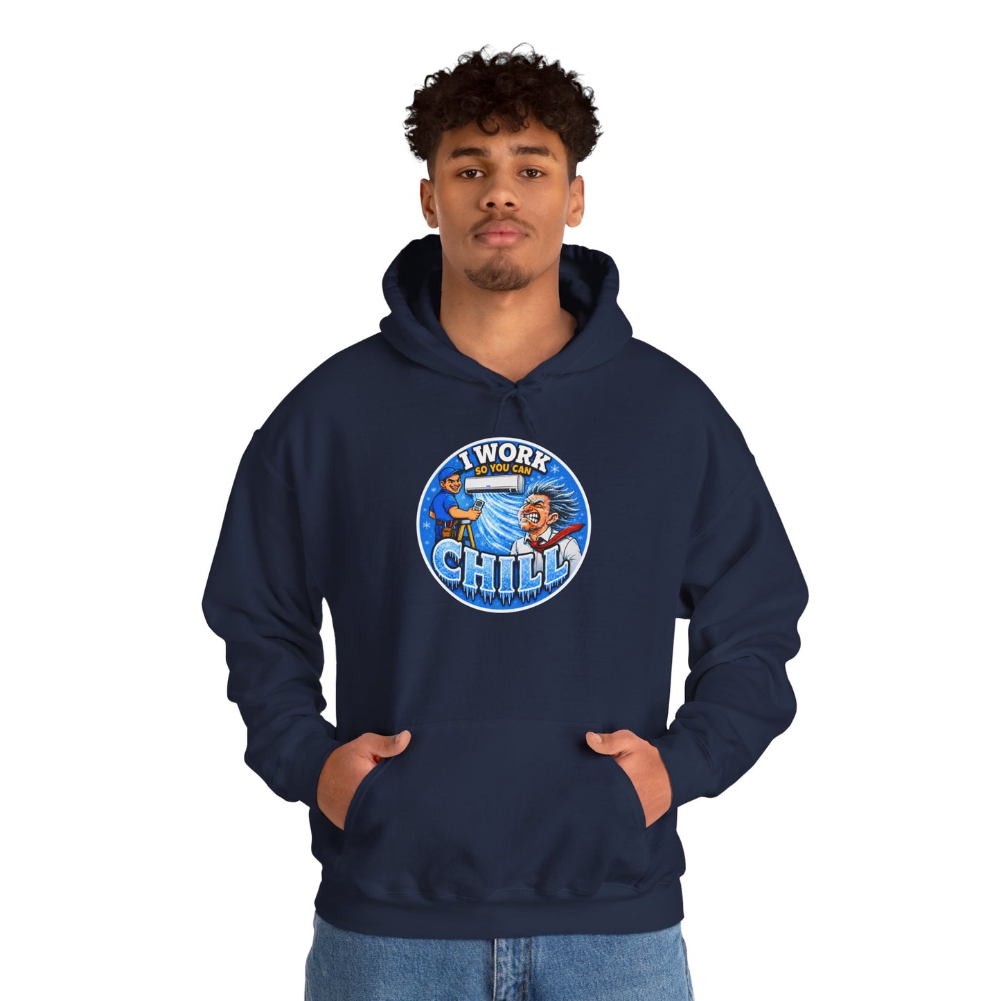 “I Work So You Can Chill” Air-Con Hoodie