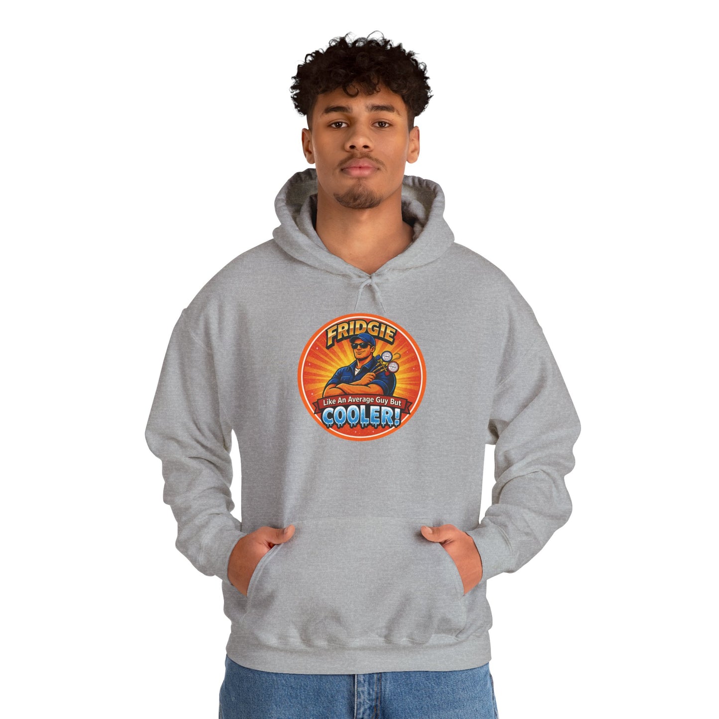 “FRIDGIE – Like an Average Guy but COOLER!” Hoodie