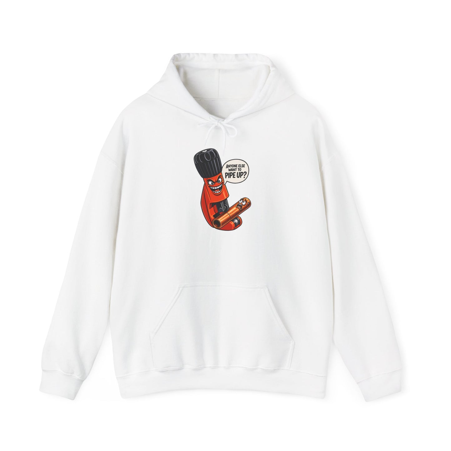 “Anyone Else Want To Pipe Up?” Pipe Cutter Hoodie