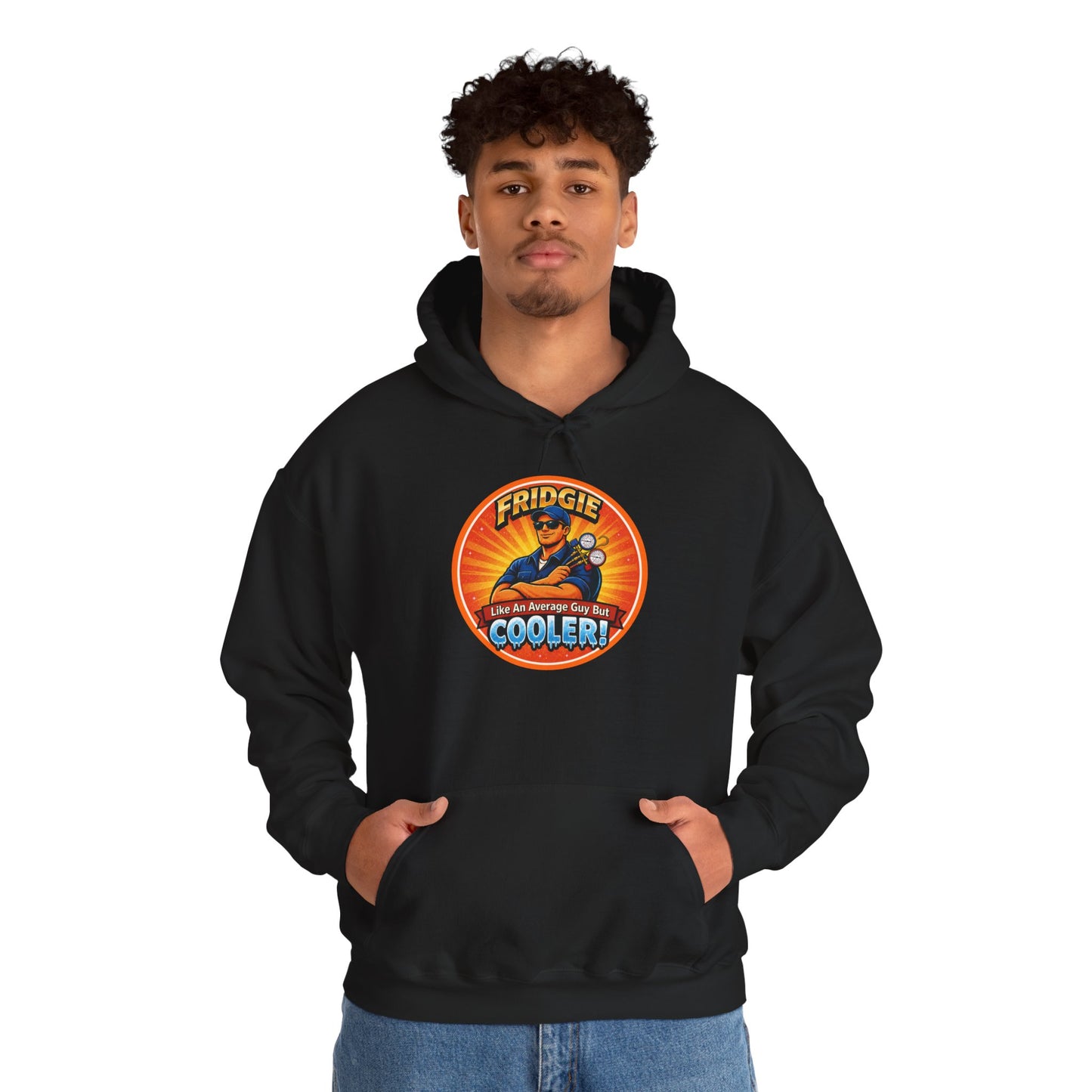 “FRIDGIE – Like an Average Guy but COOLER!” Hoodie