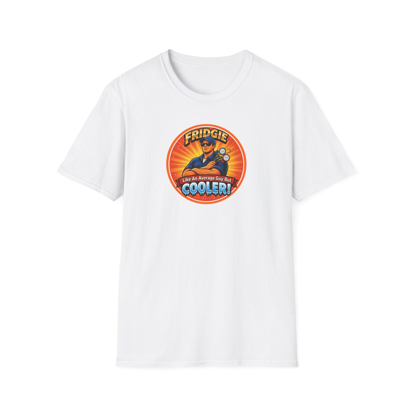 "FRIDGIE - Like An Average Guy But COOLER" T-Shirt